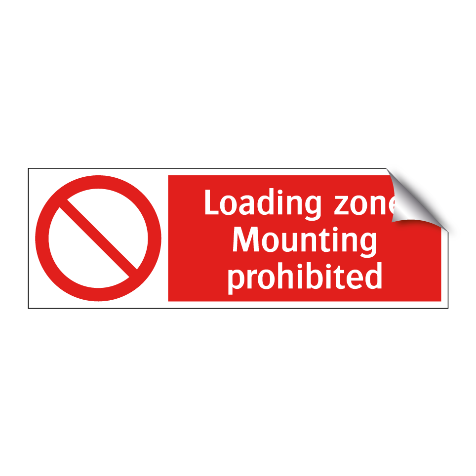 Loading zone Mounting prohibited