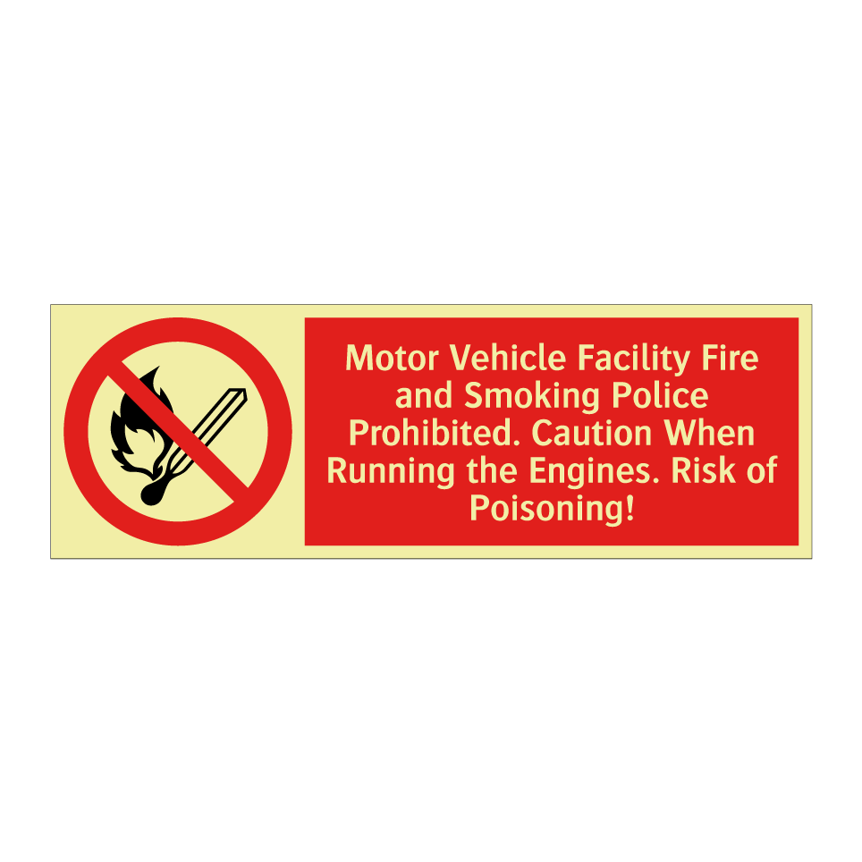 Motor Vehicle Facility Fire and Smoking Police Prohibited. Caution When Running the Engines. Risk of Poisoning!