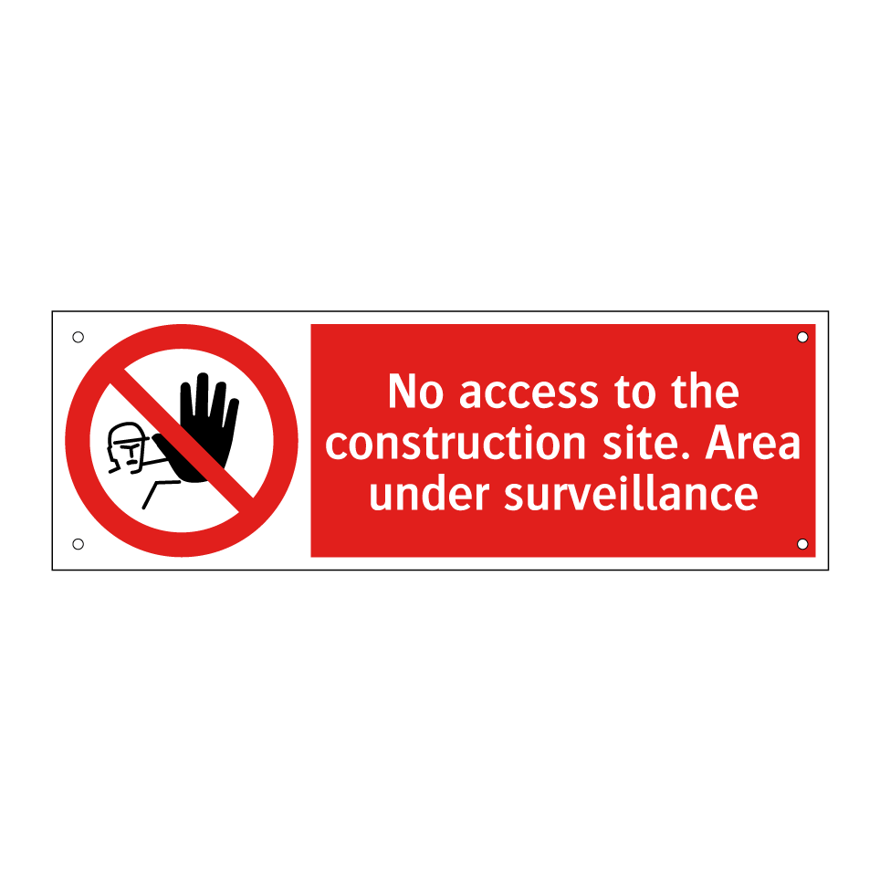 No access to the construction site. Area under surveillance