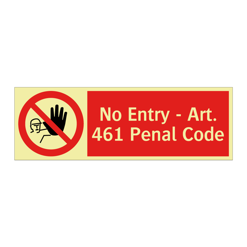 No Entry - Art. 461 Penal Code