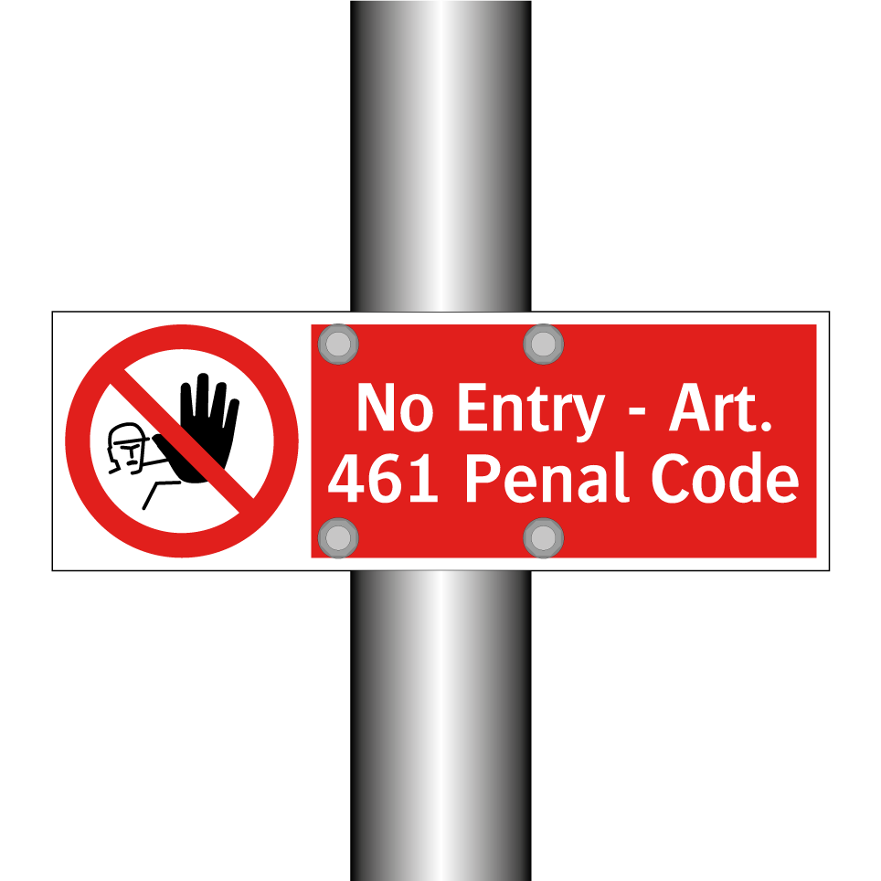 No Entry - Art. 461 Penal Code