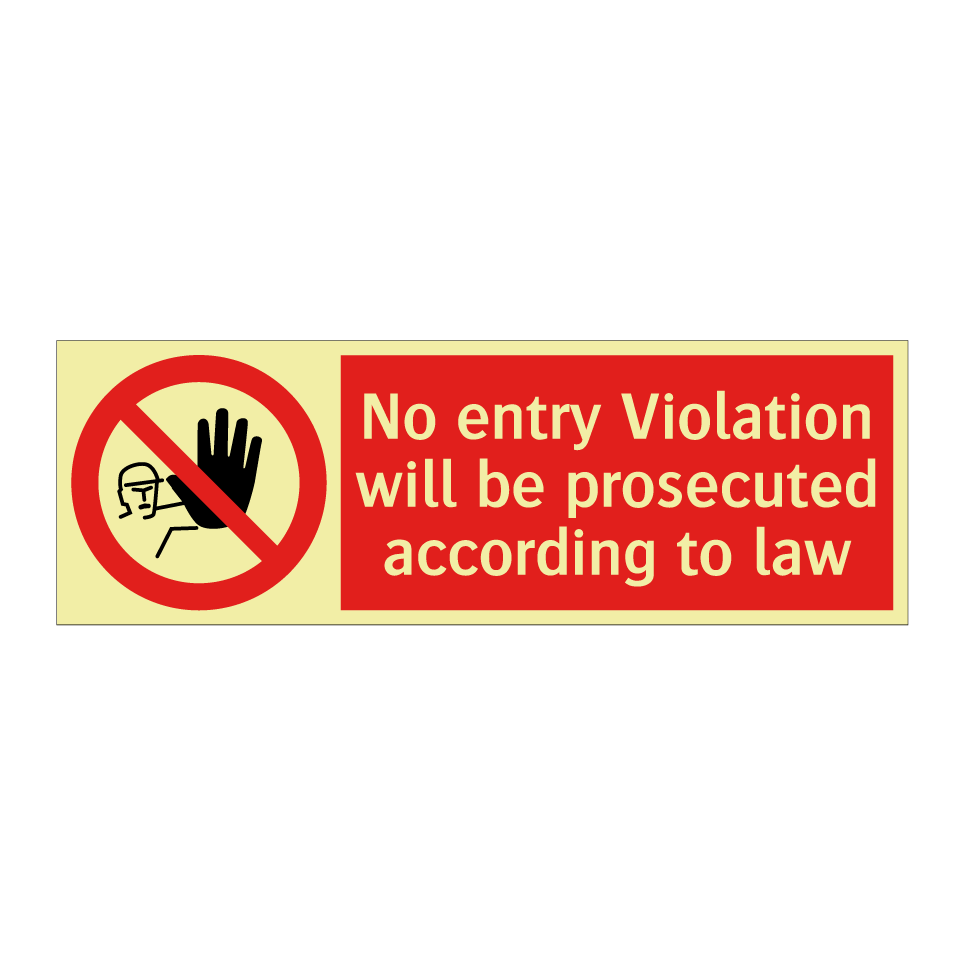 No entry Violation will be prosecuted according to law