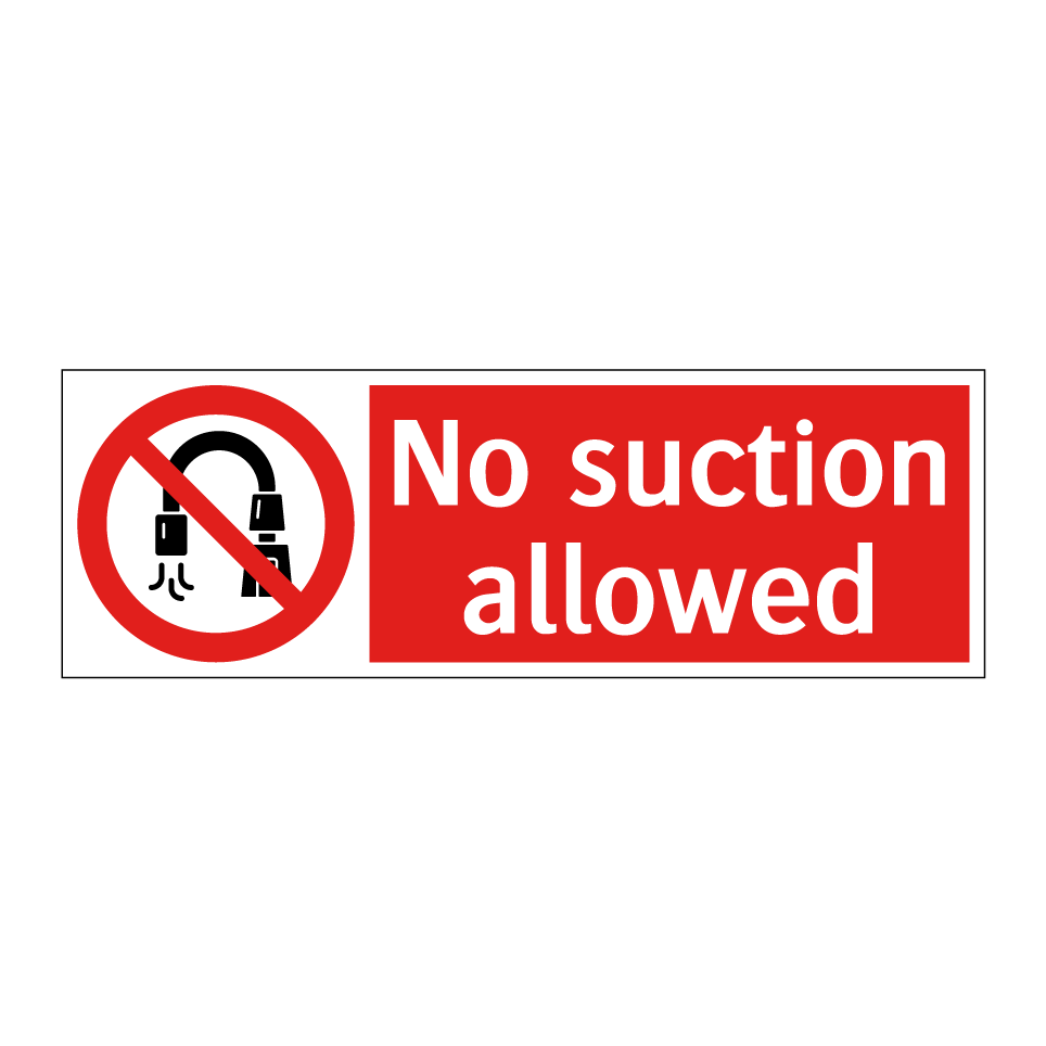 No suction allowed