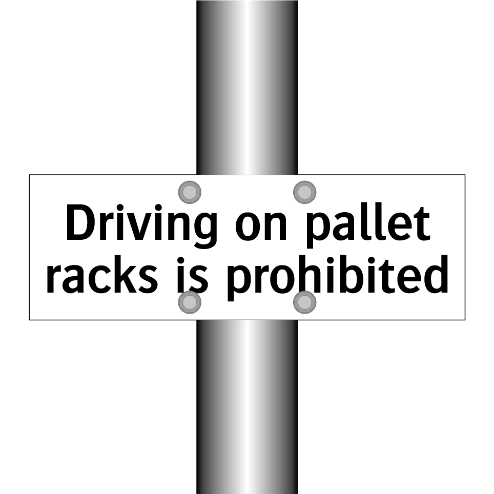 Driving on pallet racks is prohibited