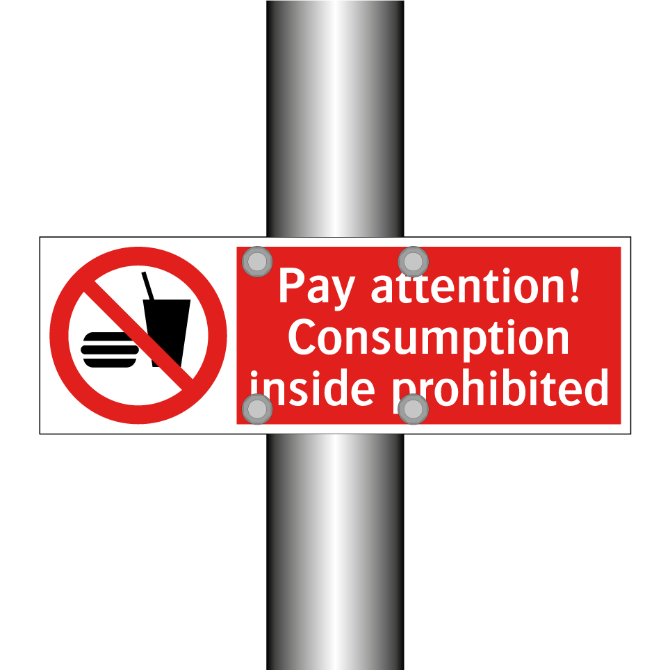 Pay attention! Consumption inside prohibited