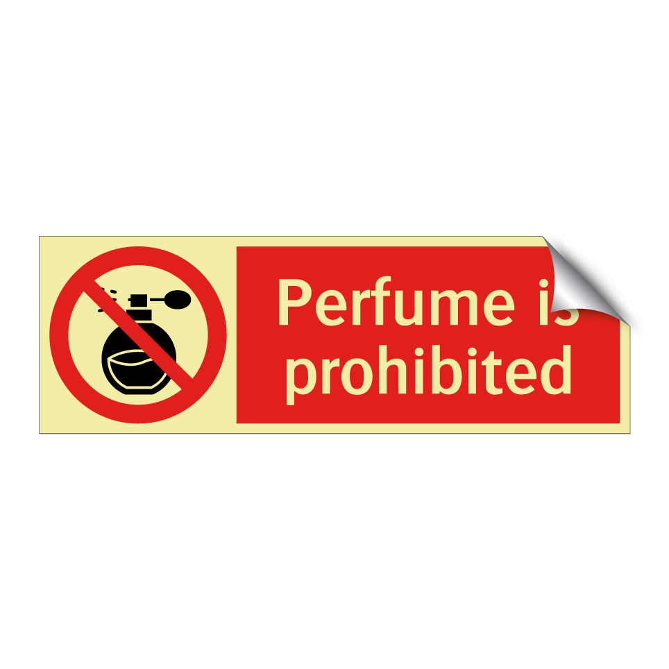 Perfume is prohibited
