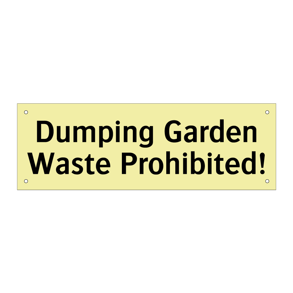 Dumping Garden Waste Prohibited!
