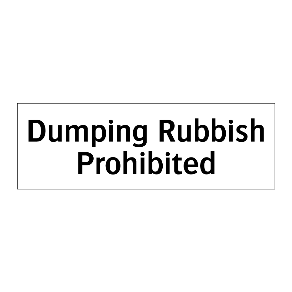 Dumping Rubbish Prohibited