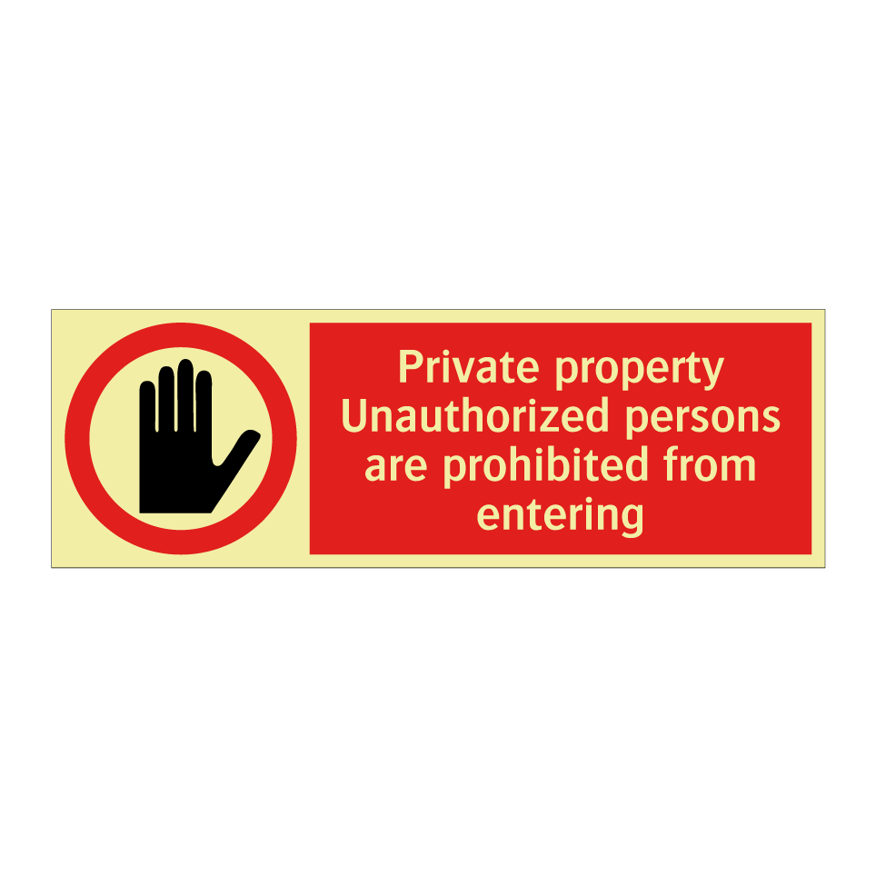 Private property Unauthorized persons are prohibited from entering