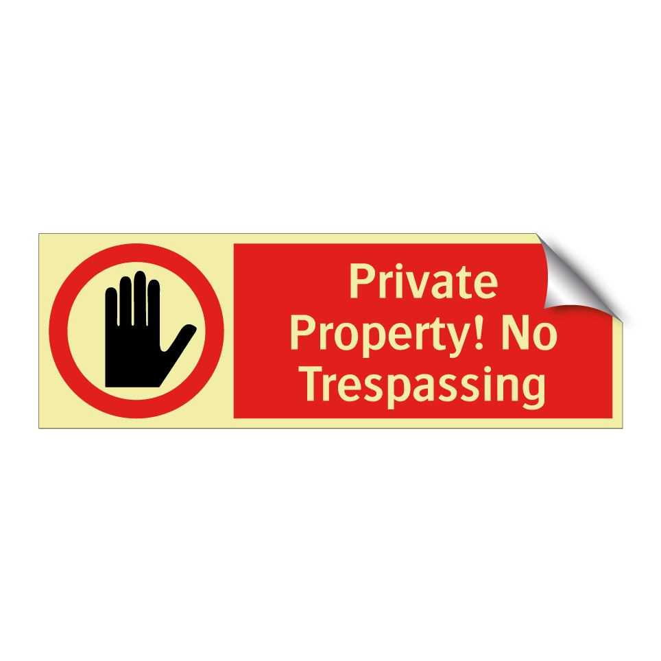 Private Property! No Trespassing