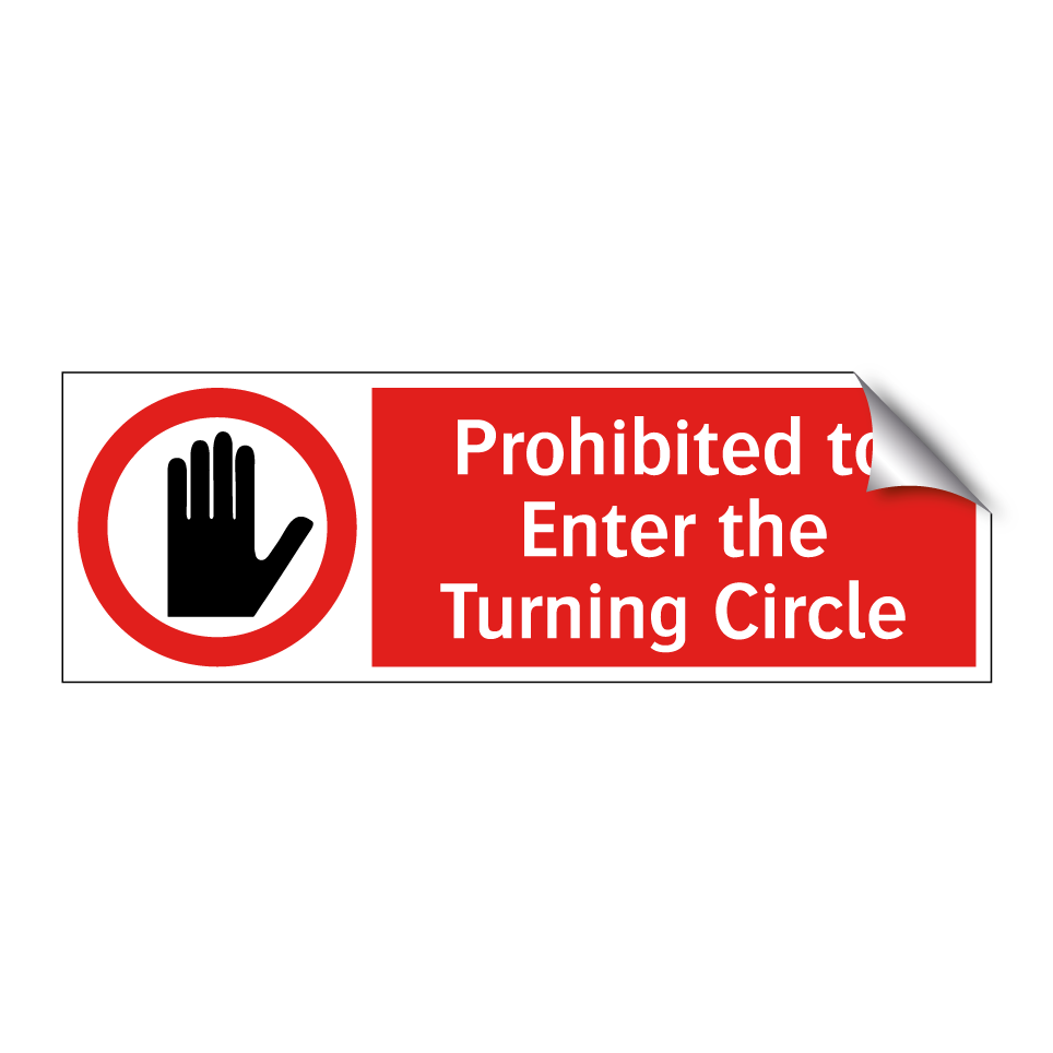 Prohibited to Enter the Turning Circle