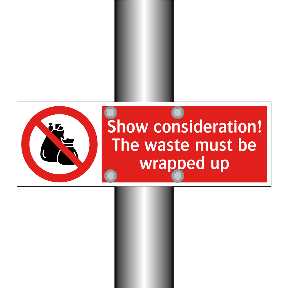 Show consideration! The waste must be wrapped up