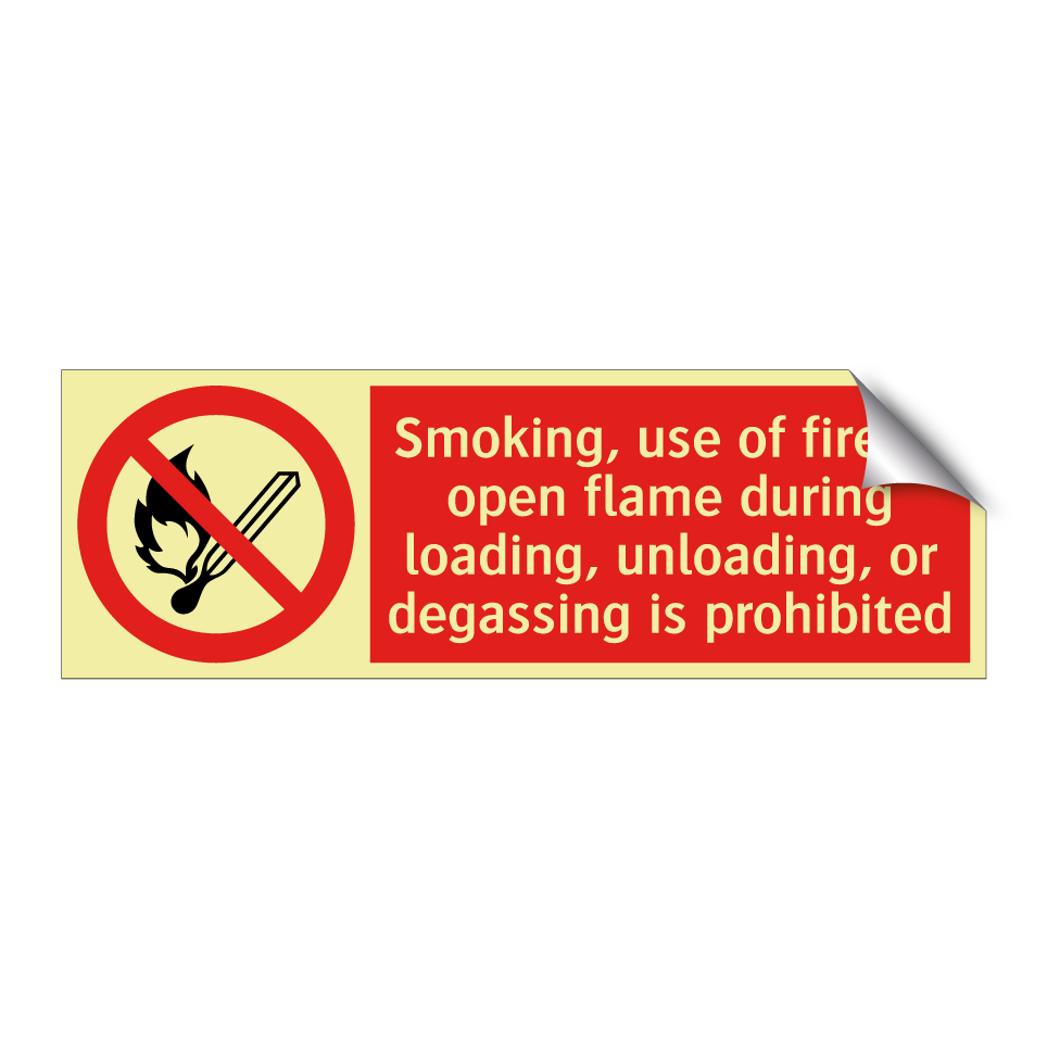 Smoking, use of fire or open flame during loading, unloading, or degassing is prohibited