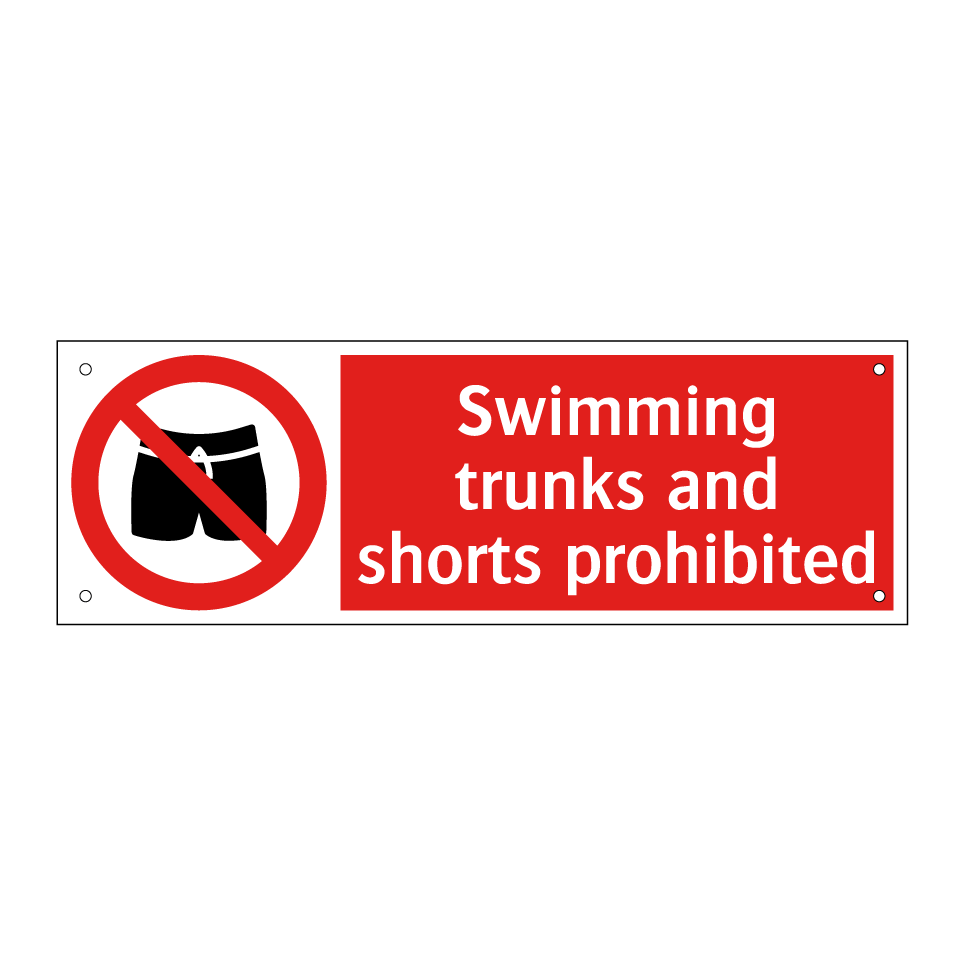 Swimming trunks and shorts prohibited