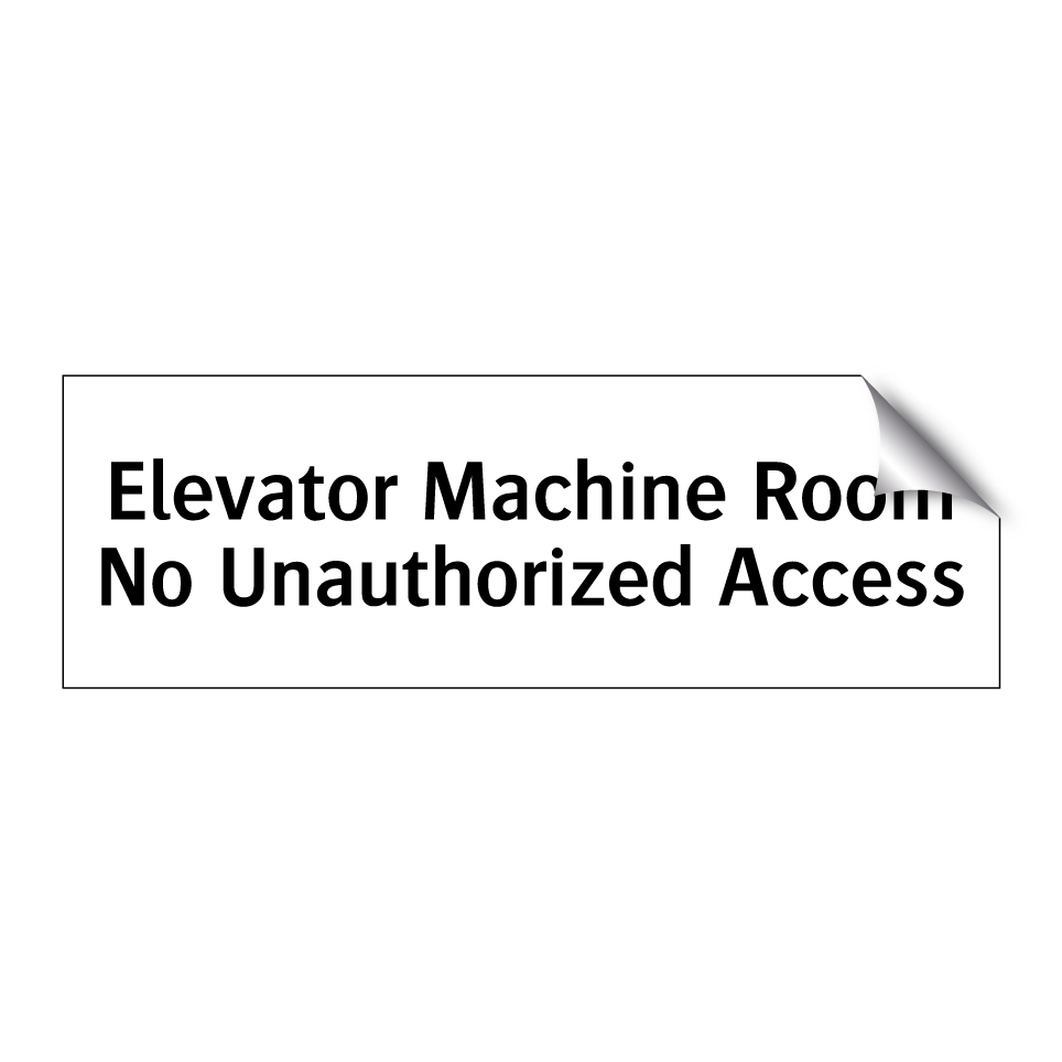 Elevator Machine Room No Unauthorized Access