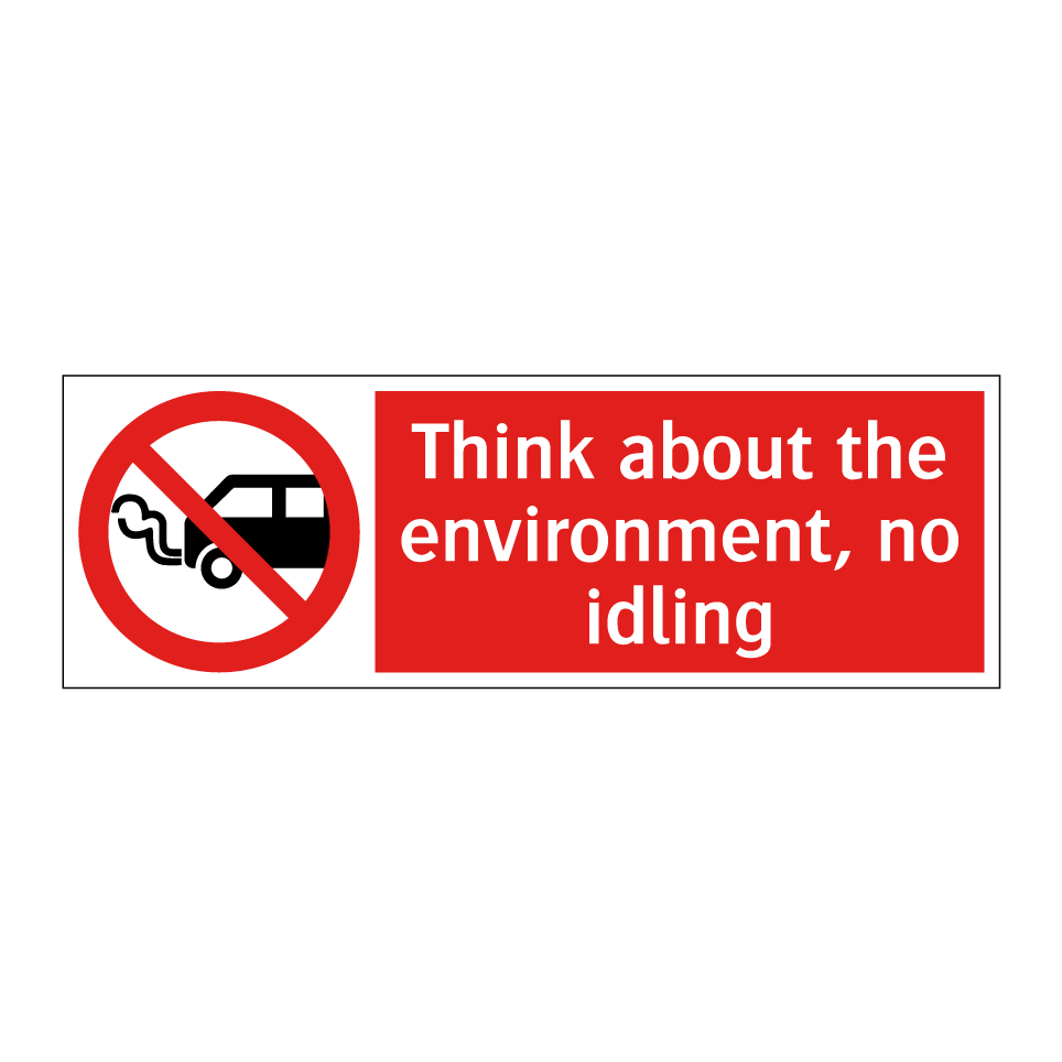 Think about the environment, no idling