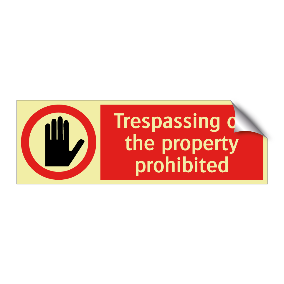 Trespassing on the property prohibited