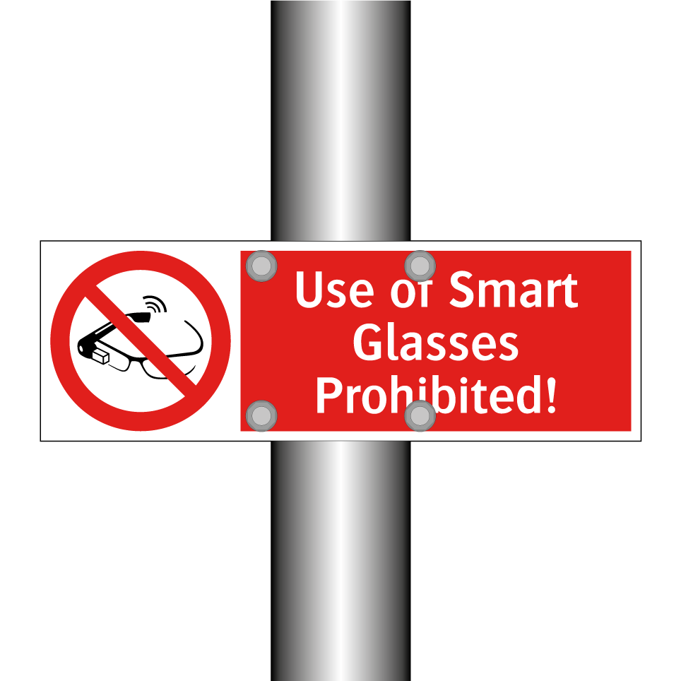 Use of Smart Glasses Prohibited!