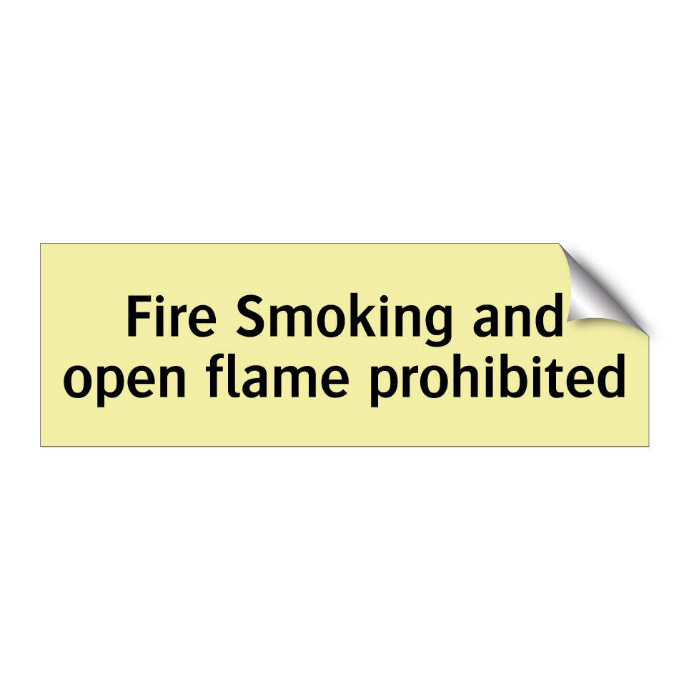 Fire Smoking and open flame prohibited
