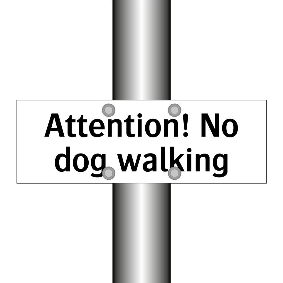 Attention! No dog walking