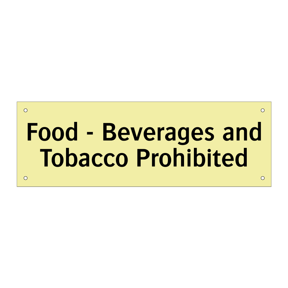 Food - Beverages and Tobacco Prohibited