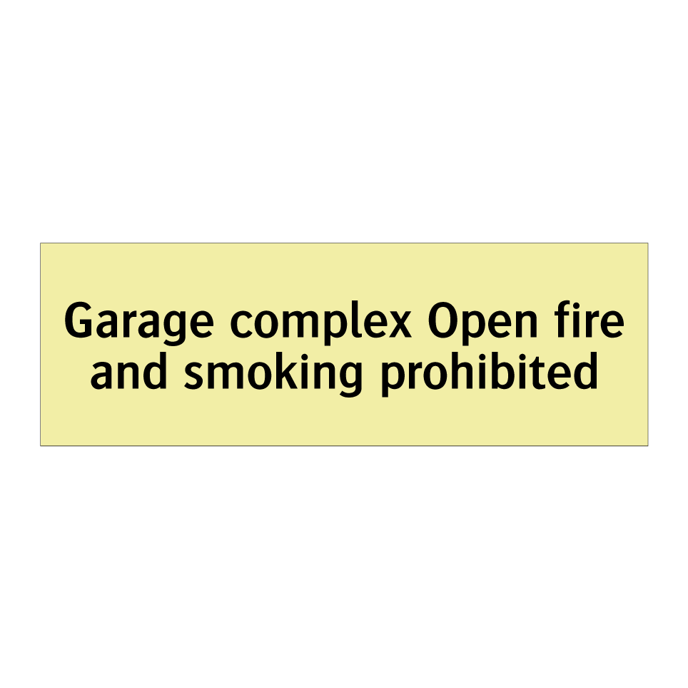 Garage complex Open fire and smoking prohibited