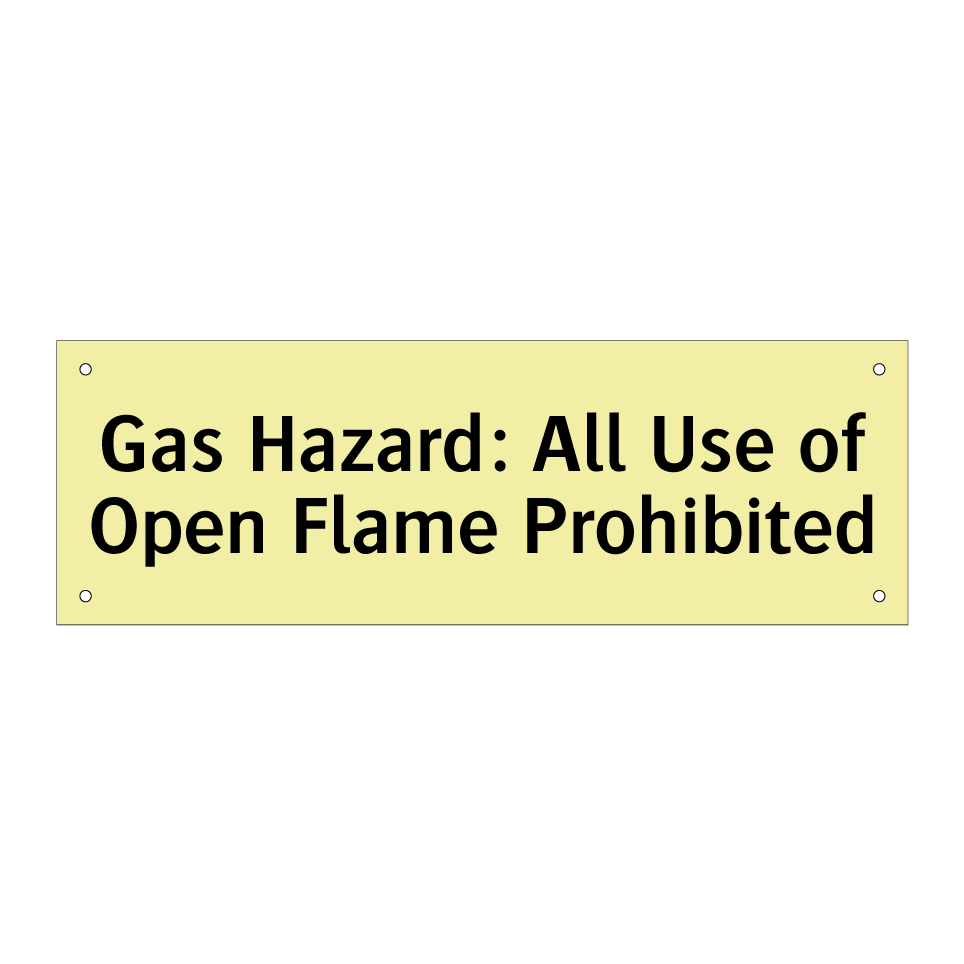 Gas Hazard: All Use of Open Flame Prohibited