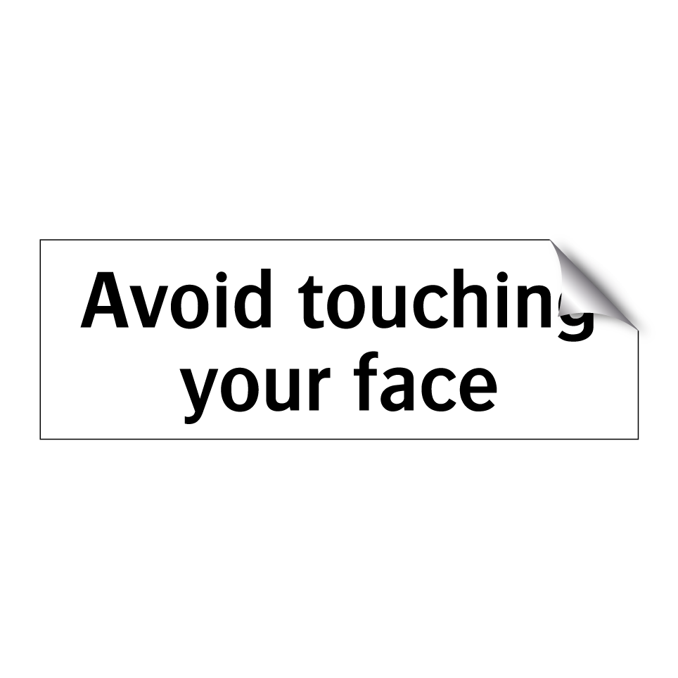 Avoid touching your face