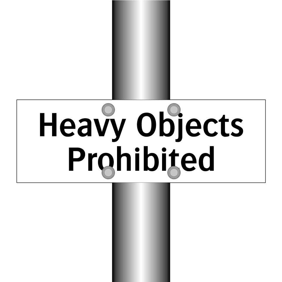 Heavy Objects Prohibited