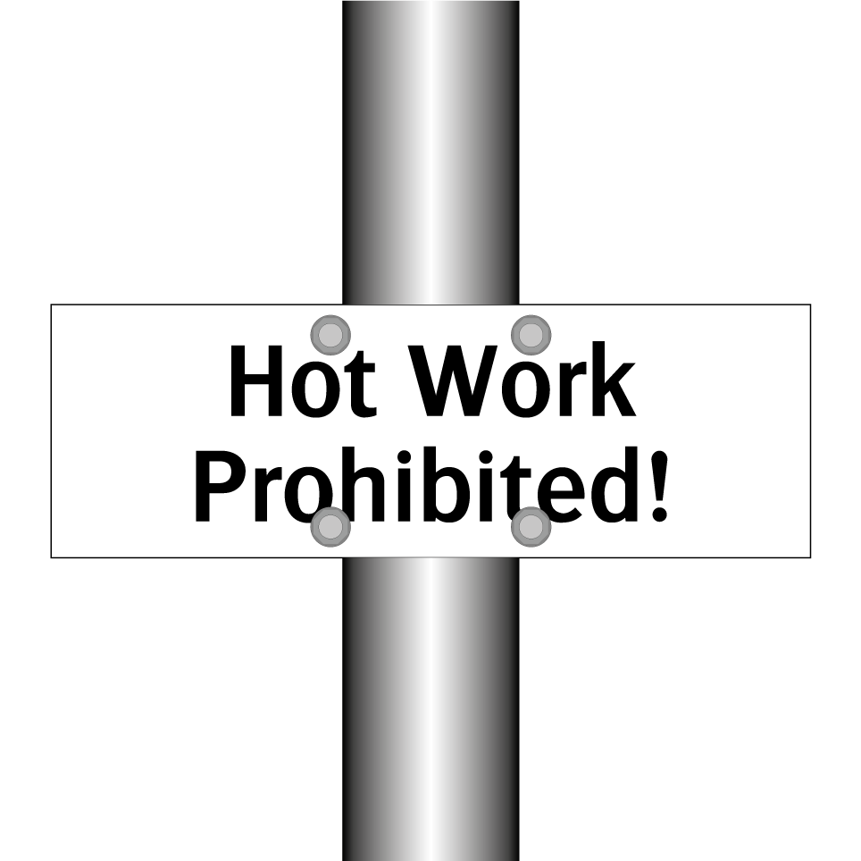 Hot Work Prohibited!