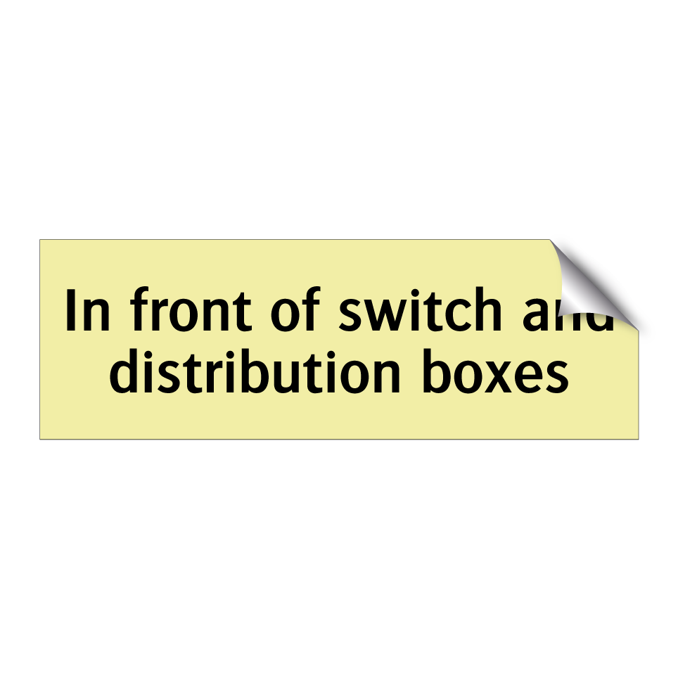 In front of switch and distribution boxes