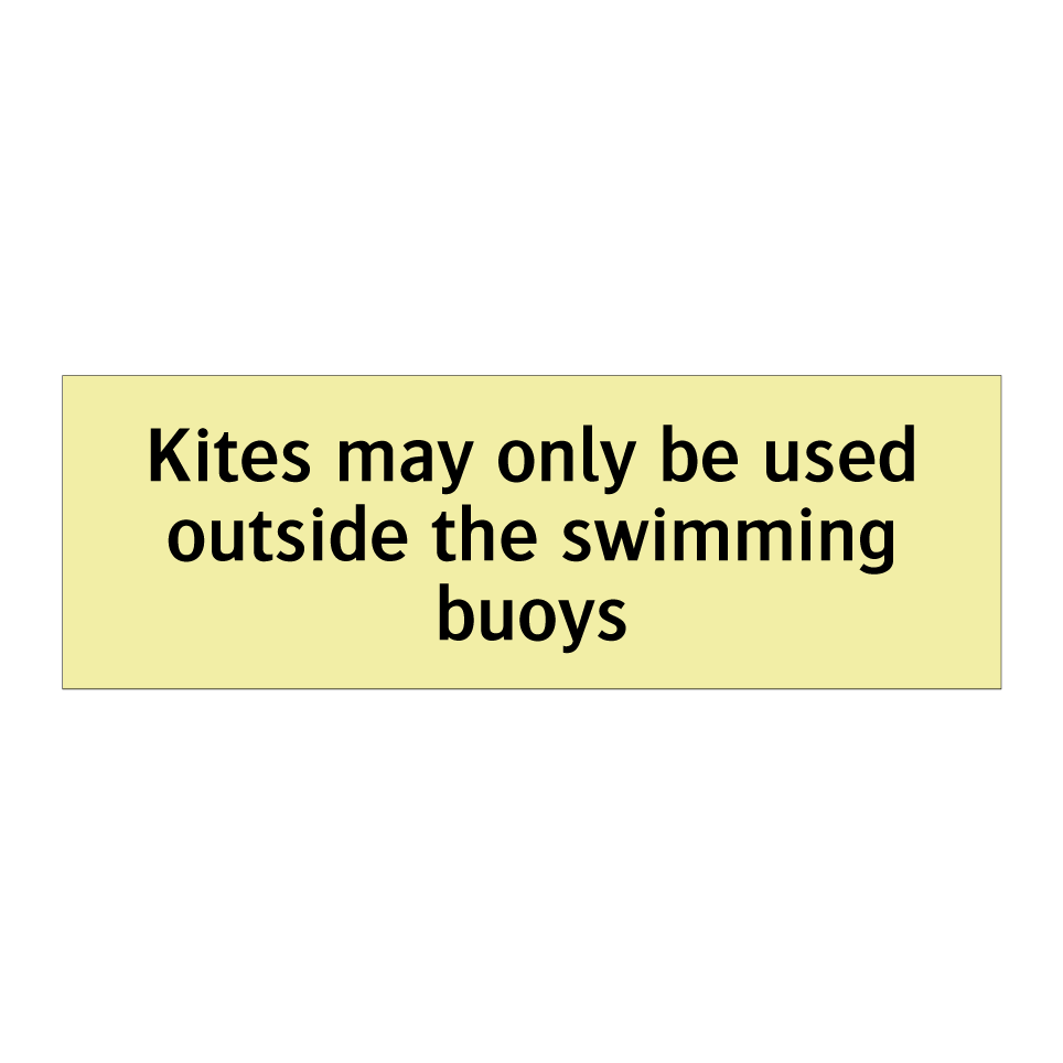 Kites may only be used outside the swimming buoys