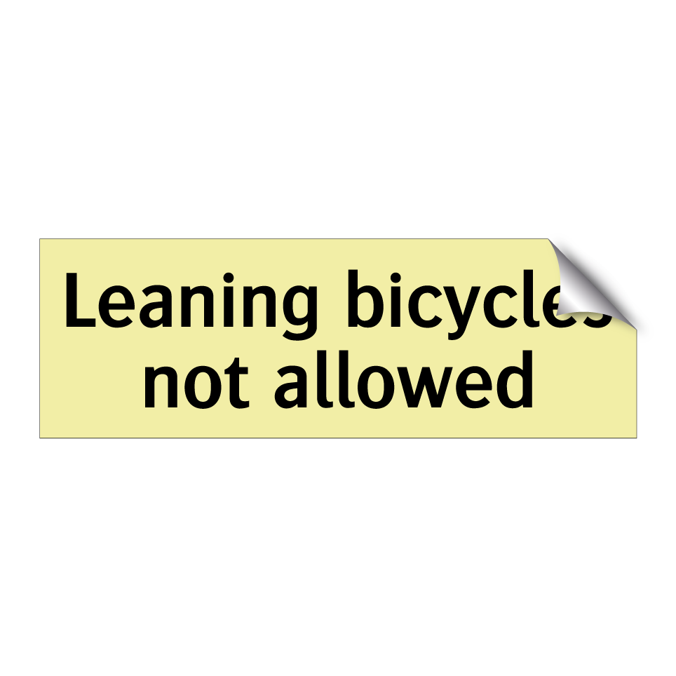 Leaning bicycles not allowed