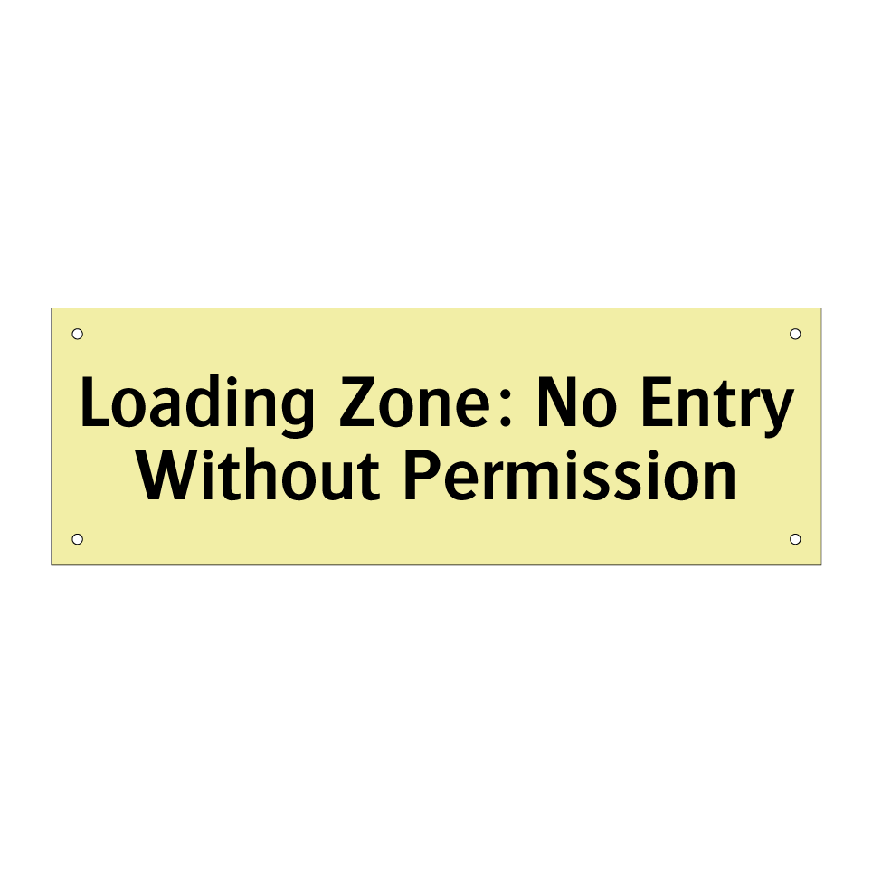 Loading Zone: No Entry Without Permission