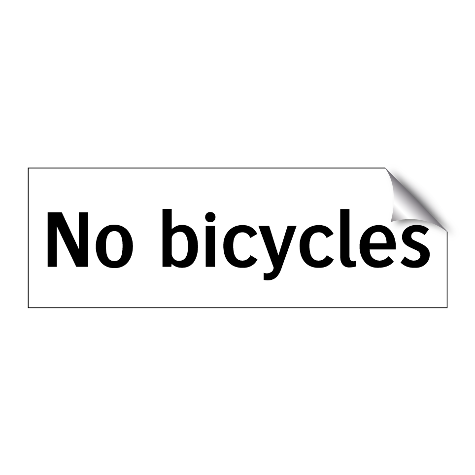 No bicycles