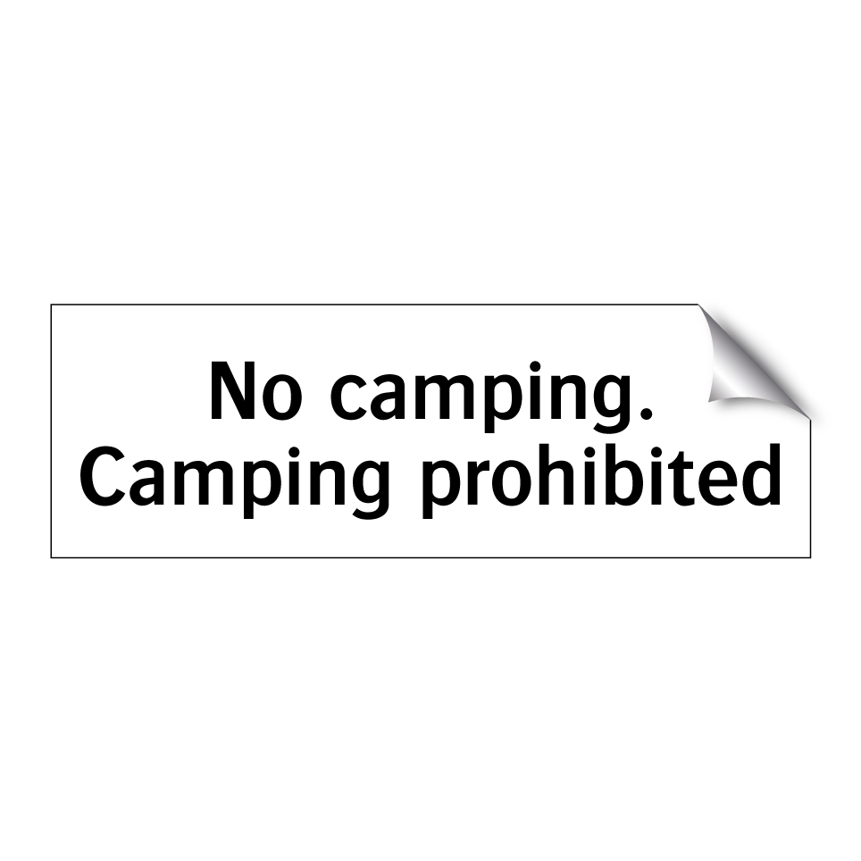 No camping. Camping prohibited