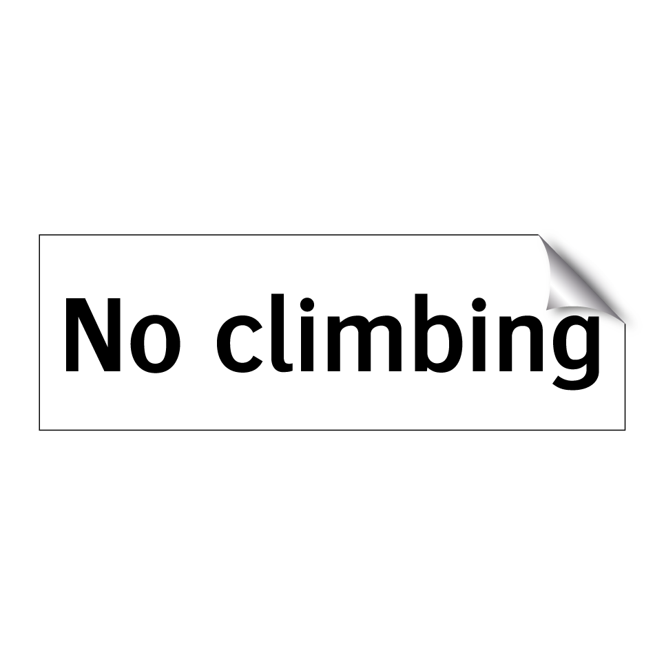 No climbing