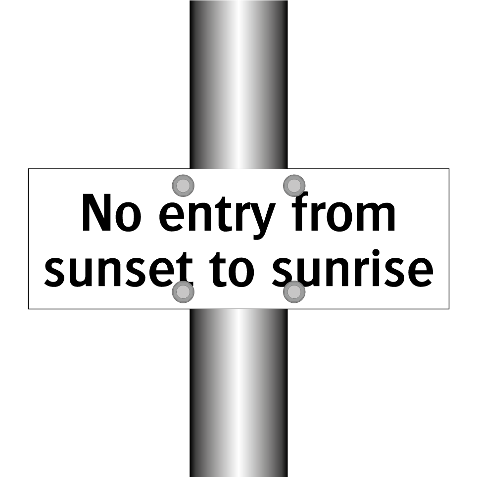 No entry from sunset to sunrise
