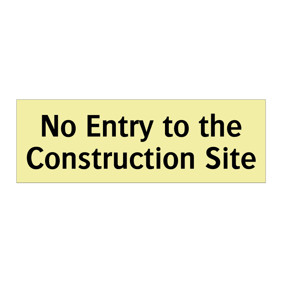 No Entry to the Construction Site