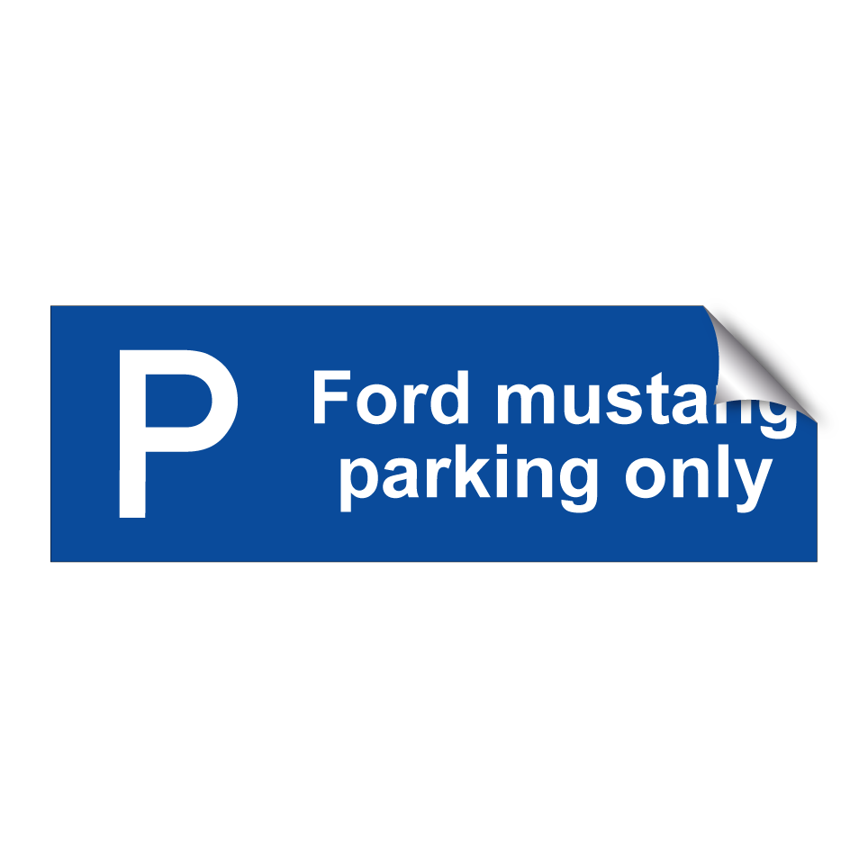 Ford mustang parking only