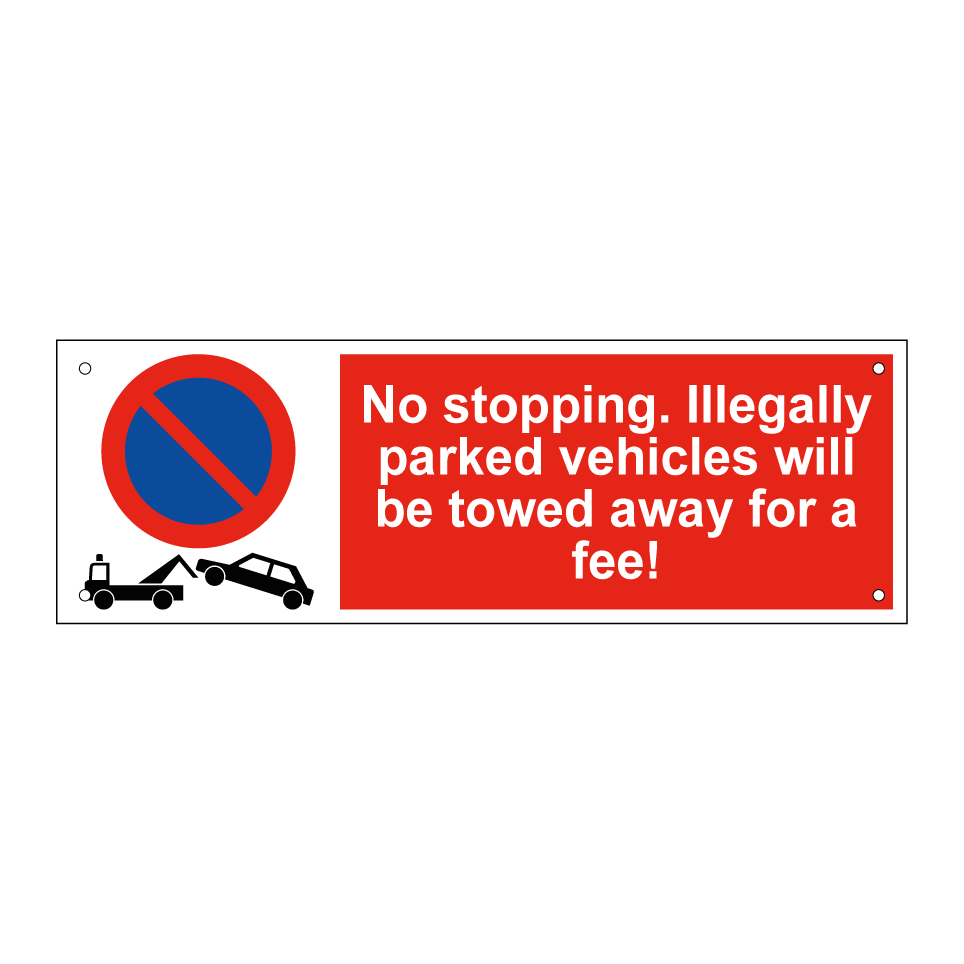 No stopping. Illegally parked vehicles will be towed away for a fee!