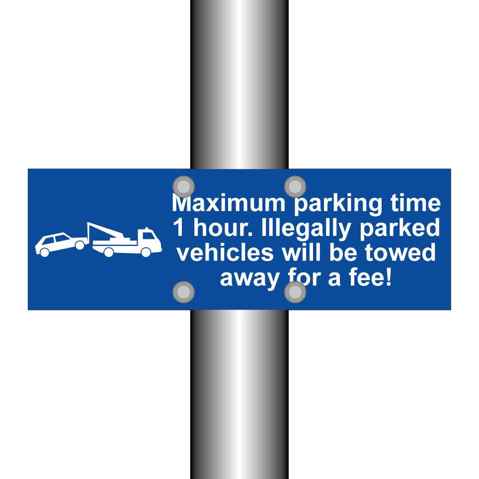 Maximum parking time 1 hour. Illegally parked vehicles will be towed away for a fee!
