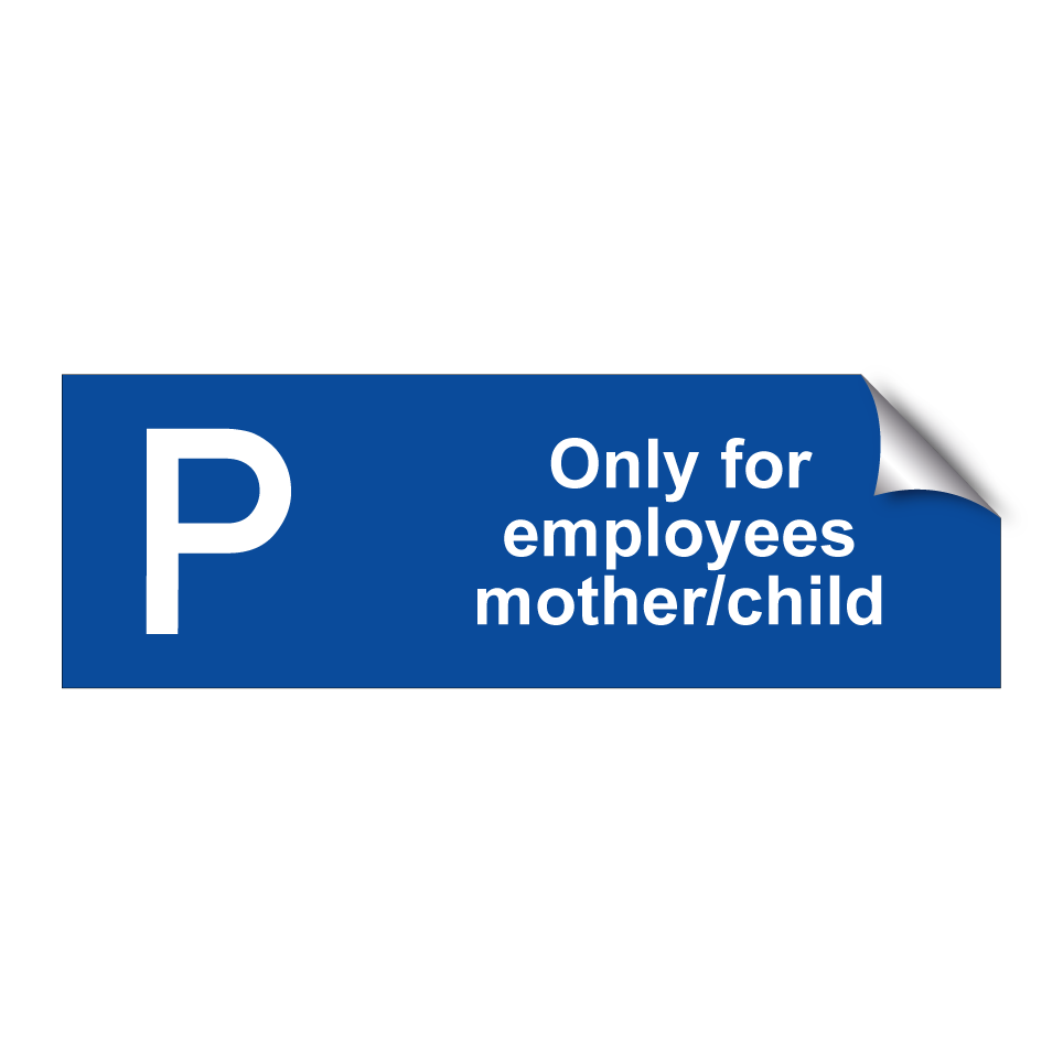 Only for employees mother/child