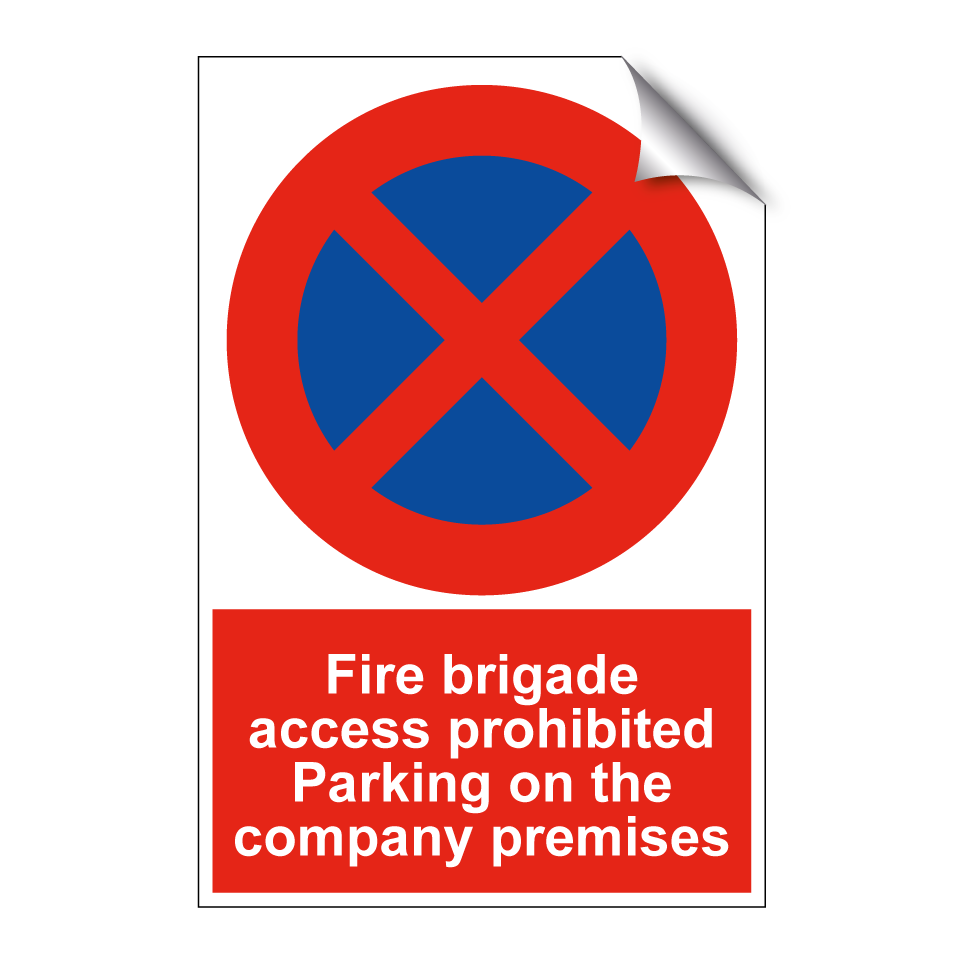 Fire brigade access prohibited Parking on the company premises