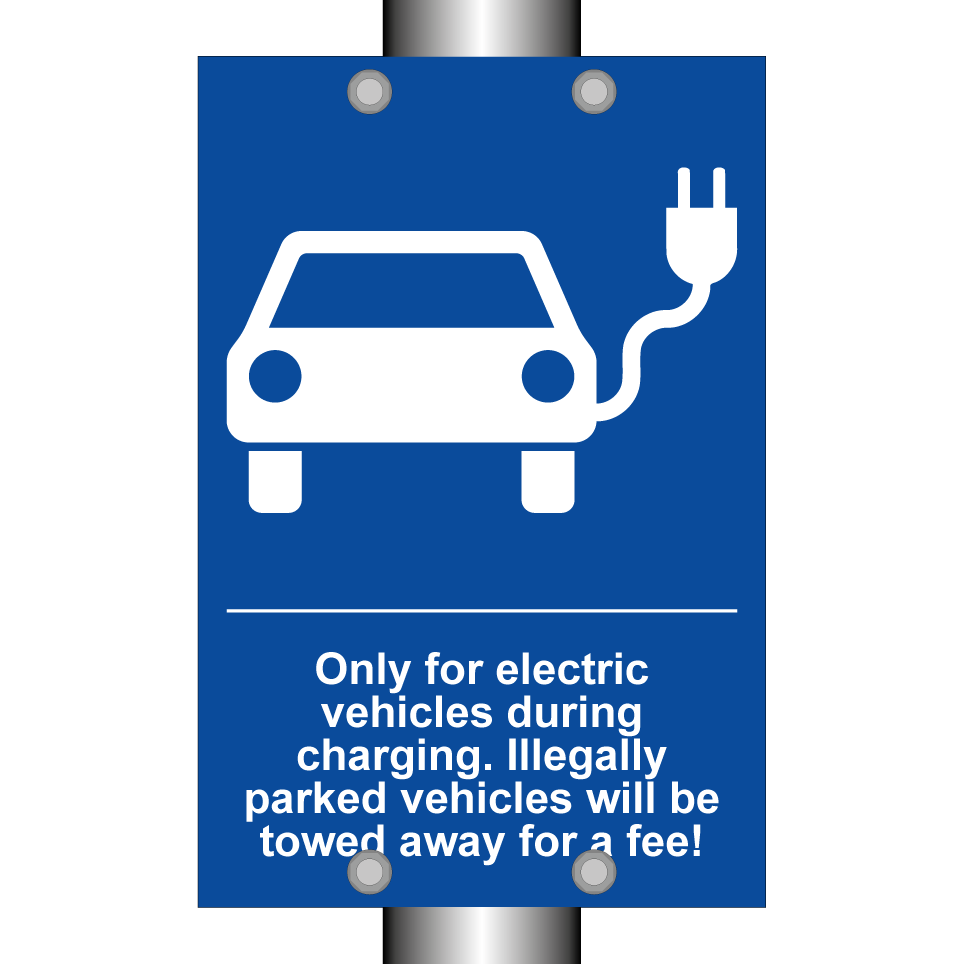 Only for electric vehicles during charging. Illegally parked vehicles will be towed away for a fee!