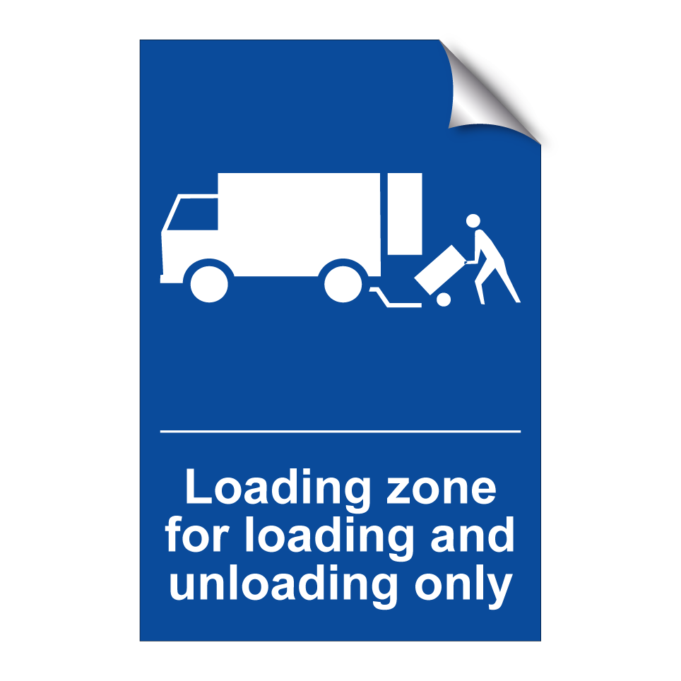 Loading zone for loading and unloading only