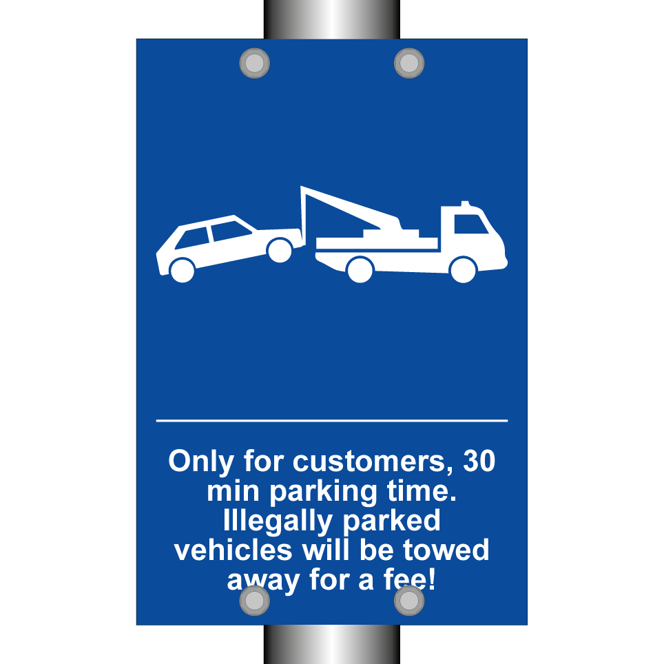 Only for customers, 30 min parking time. Illegally parked vehicles will be towed away for a fee!
