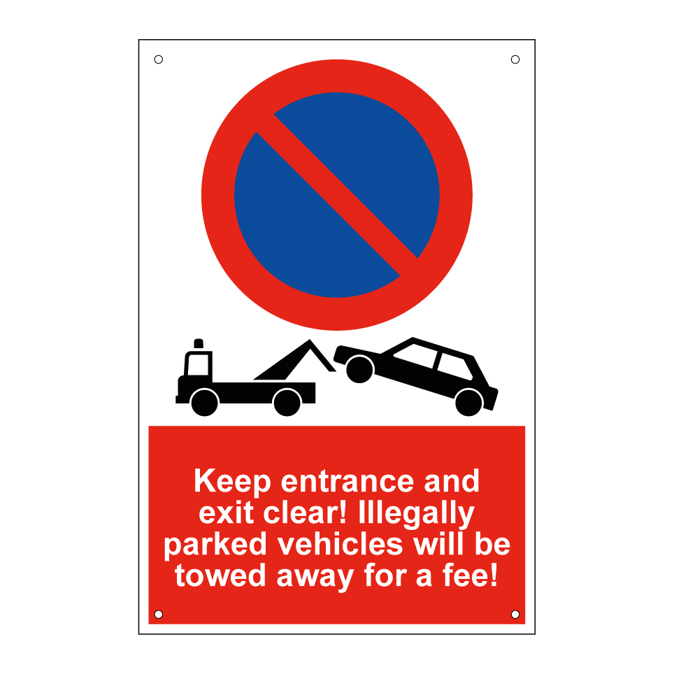 Keep entrance and exit clear! Illegally parked vehicles will be towed away for a fee!