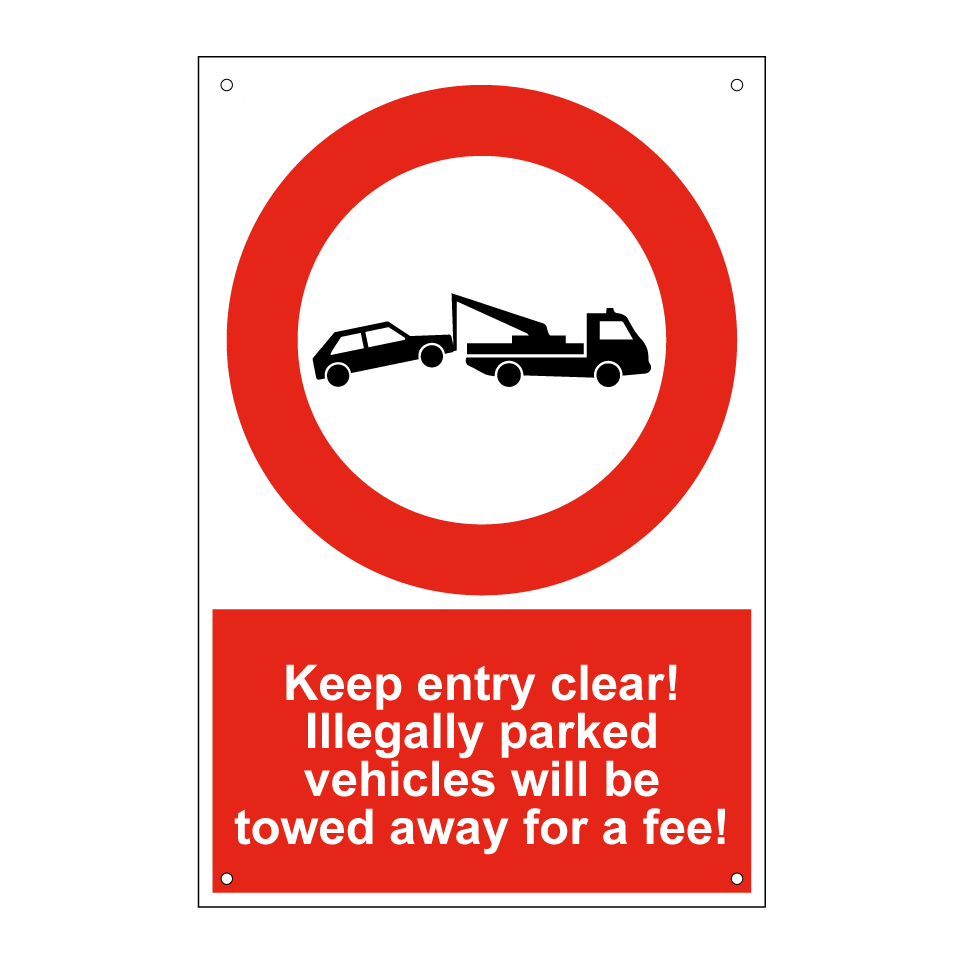Keep entry clear! Illegally parked vehicles will be towed away for a fee!