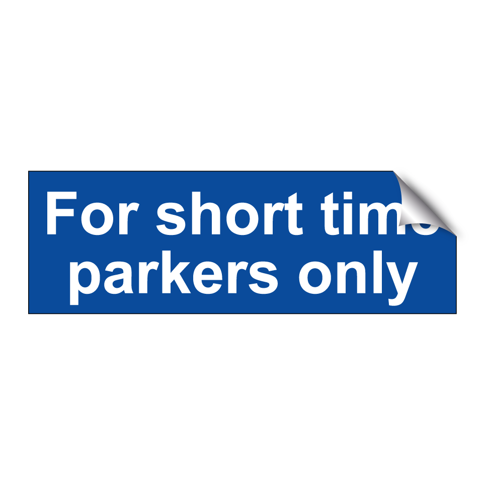 For short time parkers only